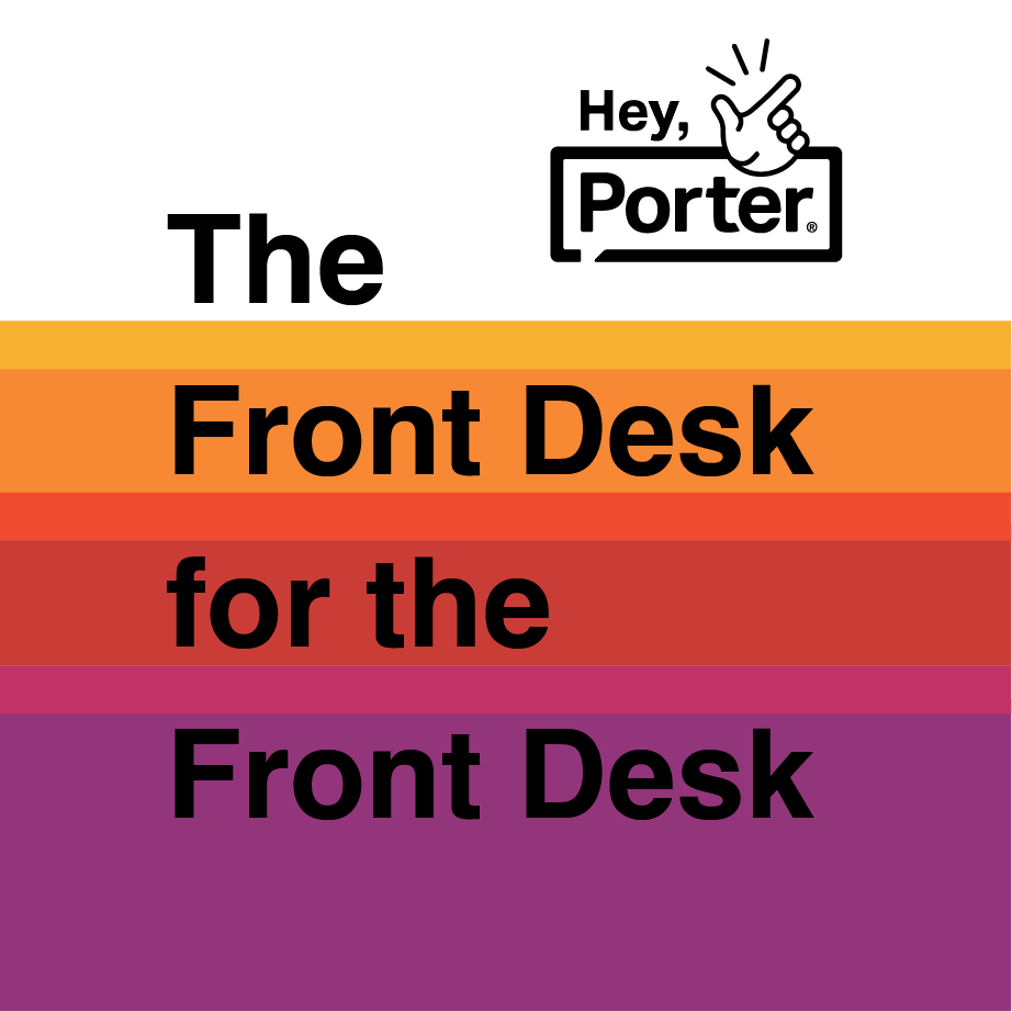 Hey, Porter logo above striped text reading The Front Desk for the Front Desk