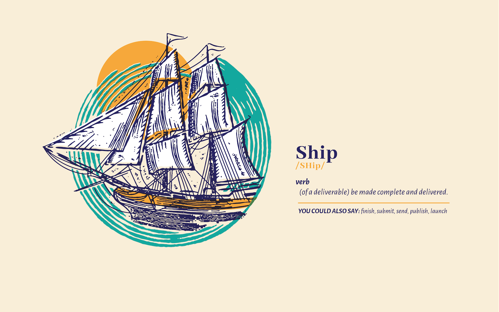 Illustration of a sailing ship with the dictionary-style entry 'Ship, verb: be made complete and delivered'
